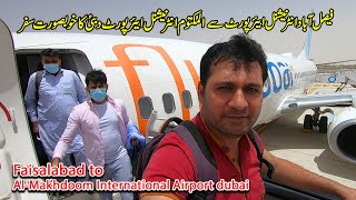 Faisalabad to Dubai  flydubai beautiful Journey  Al Maktoum International Airport [upl. by Ferriter747]