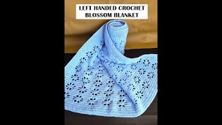 Left Handed Crochet This STUNNING Blossom Blanket any yarn any size you want EASY to follow tutorial [upl. by Nies]