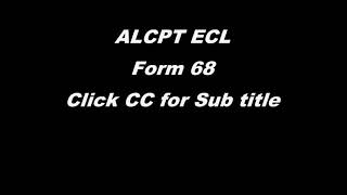 ALCPT ECL  FORM 68 [upl. by Dimitris]