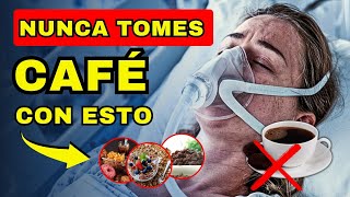 Tomar Cafe con estos 6 alimentos ¡Puede costarte la vida [upl. by Graff603]