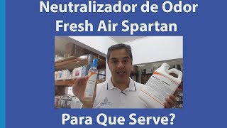 Neutralizador de Odores Fresh Air Spartan Para que Serve  Quick Clean [upl. by Groves]