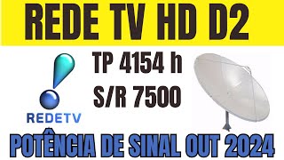 REDE TV HD POTÊNCIA DE SINAL OUTUBRO 2024 TP 4154 h SR 7500 [upl. by Eeladnerb464]