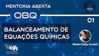 BALANCEAMENTO QUÍMICO  Mentoria Aberta OBQ e Estaduais de Química  Aula 01 [upl. by Acirtal]