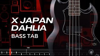 DAHLIA  X JAPAN【BASS TAB】 [upl. by Yvehc]