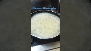 Macaroni ki tasty recipe 🤗🤗 [upl. by Bramwell]