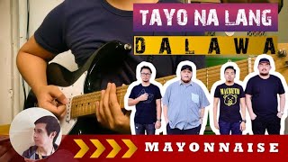 Tayo Na Lang Dalawa  Mayonnaise  Guitar Cover by Erfred Samson [upl. by Yetty]