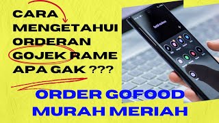 Cara mengetahui orderan Gojek Rame Fakta order food murah meriah [upl. by Tenaj]