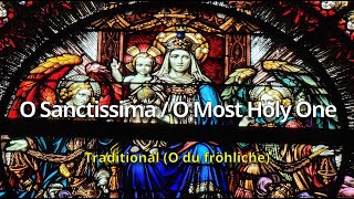 O Sanctissima  O Most Holy One Traditional [upl. by Warwick]