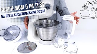 Bosch MUM 5 Küchenmaschine im Test  Ist das aktuell die beste Küchenmaschine [upl. by Efrem]