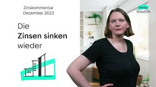 Die Zin­sen sin­ken wie­der  Zinskommentar De­zem­ber 2023 [upl. by Lonyer654]