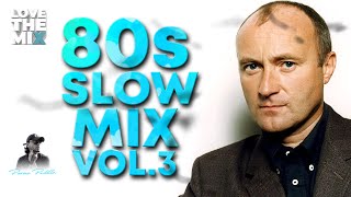 80s SLOW MIX VOL 3  80s Classic Hits  Ochentas Mix by Perico Padilla 80smix 80s 80smusic [upl. by Gnagflow]