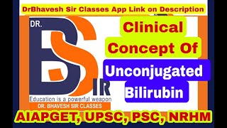 Clinical Concepts Of Unconjugated Bilirubin  Bilirubin Test  Jaundice  DrBhavesh Sir Classes [upl. by Ras]