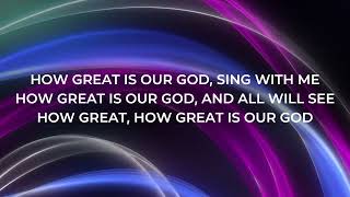 How Great Is Our God [upl. by Lochner]