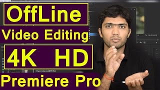 EP23 HD4k Video Edit Even Slow ComputerOffline Editing in adobe Premiere Pro [upl. by Raye]