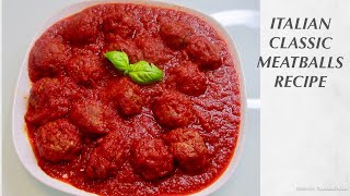 Italian Classic Meatballs Recipe [upl. by Karlyn580]