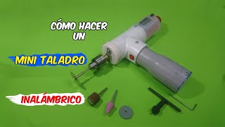 CÓMO HACER UN MINI TALADRO POTENTE RECARGABLE [upl. by Asiaj]