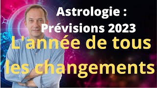 Astrologie Horoscope Prévisions 2023 Les changements [upl. by Gamaliel]