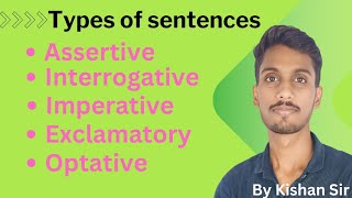 Types of sentence   Assertive  Interrogative  Imperative  Optative  Exclamatory [upl. by Mcadams869]