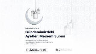 Gündemimizdeki Ayetler  Meryem Suresi [upl. by Arnst]