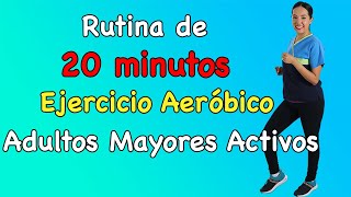 Rutina de 20 minutos de Ejercicio AERÓBICO para Adultos Mayores ACTIVOS  Mariana Quevedo [upl. by Elston359]