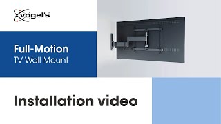 How to install your FullMotion TV Wall Mount  COMFORT stylish and secure  Vogels [upl. by Enaitsirk999]