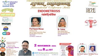 ENDOMETRIOSIS एंडोमेट्रियोसिस IRES AYUSH SAMRIDDHI 1872 Intl Webinar Women Wellness Series [upl. by Latif755]