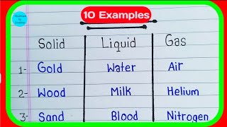 10 Examples of Solids liquids and gases in English  10 Example of Solid liquid and gas [upl. by Xylon]