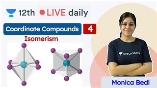 CBSE Class 12 Coordination Compounds  L4  Chemistry  Unacademy Class 11 amp 12  Monica Bedi [upl. by Eimat]