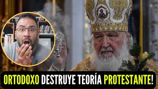 IMPERDIBLE Youtuber Ortodoxo DESTRUYE A APOLOGETAS PROTESTANTES Ah pero los Ortodoxos [upl. by Brendan551]