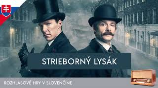 Sir Arthur Conan Doyle  Sherlock Holmes Strieborný lysák rozhlasová hra  1964  slovensky [upl. by Duval]