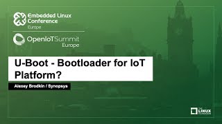 UBoot  Bootloader for IoT Platform  Alexey Brodkin Synopsys [upl. by Lekcim]