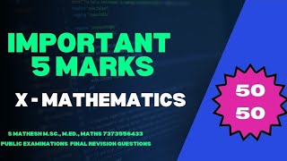 X  MATHS  IMPORTANT 5MARKS QUESTIONS  CENTUM 50 MARKS  5 MARK GET FULL MARK THIS MODEL QUESTION [upl. by Aruon]