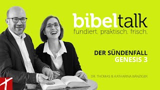 «Der Sündenfall – Genesis 3»  BibelTalk mit Thomas amp Katharina Bänziger [upl. by Ahseiyn]