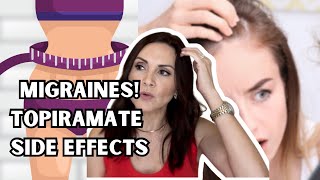 Topiramate  Migraines and Side Effects  My Experience [upl. by Tarrah437]