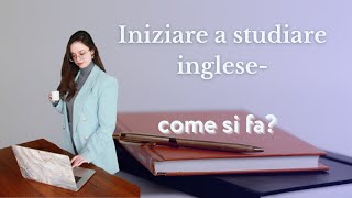 Come iniziare a studiare linglese parlareinglese [upl. by Sirret]