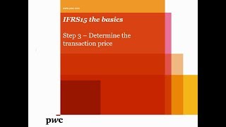 PwCs IFRS 15 the basics – Step 3 – determine the transaction price [upl. by Calvo]