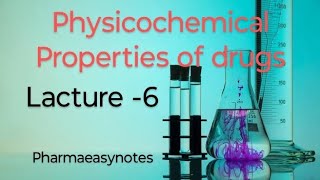 Physicochemical Properties of drug Semester 4Medicinal ChemistryPharmaeasynotes [upl. by Tooley]