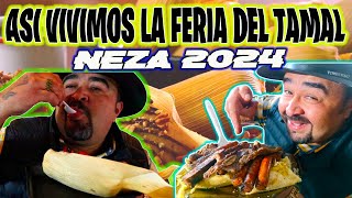 ASI VIVIMOS LA FERIA DEL TAMAL 2024 EN CIUDAD NEZAHUALCOYOTL [upl. by Gargan]