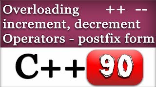 Overloading Increment and Decrement Operators in Postfix form  C Video Tutorial [upl. by Lisette]