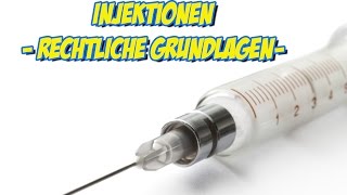 Injektionen  Rechtliche Grundlagen [upl. by Imoyn955]