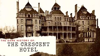 The Dark History of The Crescent Hotel [upl. by Airretal]