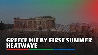 Acropolis schools close as Greece hit by first summer heatwave  ABSCBN News [upl. by Giustino844]