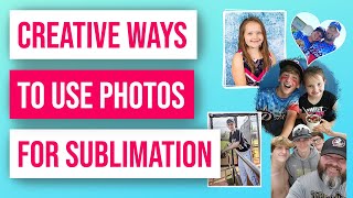 😎 New and Creative Ways to Use Photos for Sublimation [upl. by Renrag]