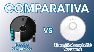 Cecotec Conga 4090 vs Xiaomi Roborock S50 Vacuum 2  Comparativa [upl. by Raffaj]