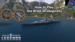 How to Play the Brest Strategically  World of Warships Legends [upl. by Hamfurd864]