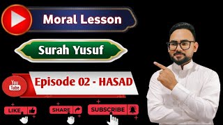 Hasad  Jealousy surah yusuf E2surah yusuf ka akhlaqi sabakMoral Lesson Of Surah Yusuf podcast [upl. by Yntirb]