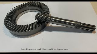 hypoid gear for truck  heavy vehicles hypoid gear [upl. by Egas]