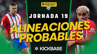 🎙 ALINEACIONES PROBABLES JORNADA 19 en FANTASY 🏆 PREVIA con LESIONADOS SANCIONADOS y DUDAS [upl. by Harlen]