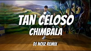 TAN CELOSO by Chimbala  DJ Noiz Remix  Dance Fitness  RH DanceFit [upl. by Ariek]