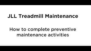 JLL® Treadmill Maintenance [upl. by Acnayb]